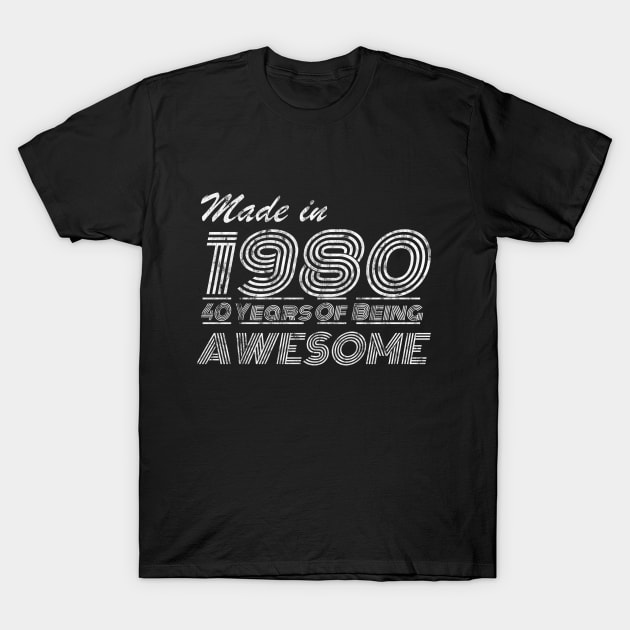 Vintage 1980 Made In 1980 40th T-Shirt by Magic Arts